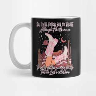 So, I Will Follow You To Virgie Western Cowgirl Boots Mountains Mug